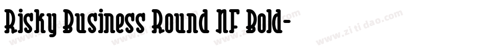 Risky Business Round NF Bold字体转换